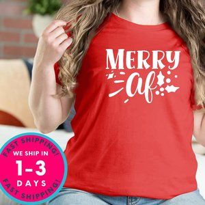 Merry AF shirt unisex gildan gift for Christmas Family Funny